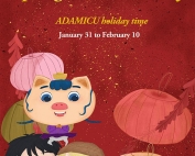 ADAMICU's Spring Festival Holiday